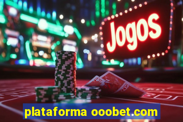 plataforma ooobet.com